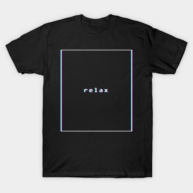 Relax - Aesthetic Vaporwave T-Shirt by MeatMan